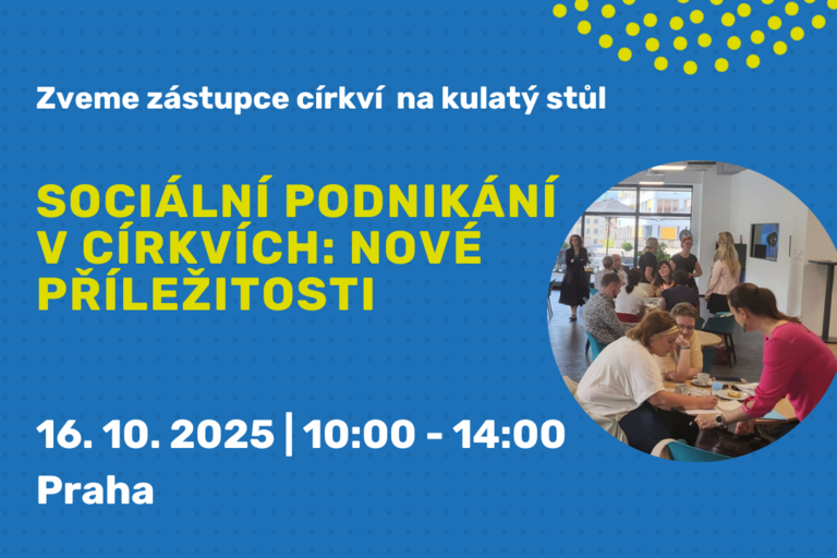 Sociální podnikání v církvích: nové příležitosti, 16.10.2025 Smíchov